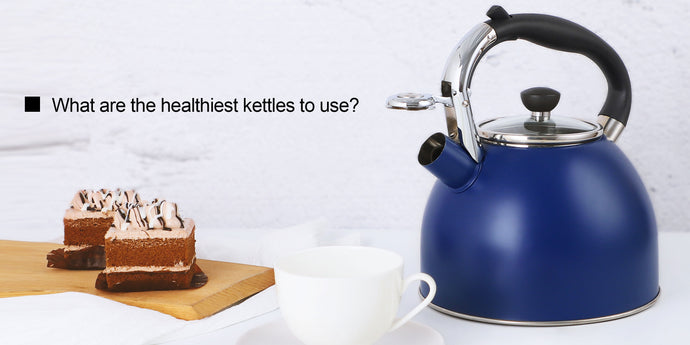 What are the healthiest kettles to use